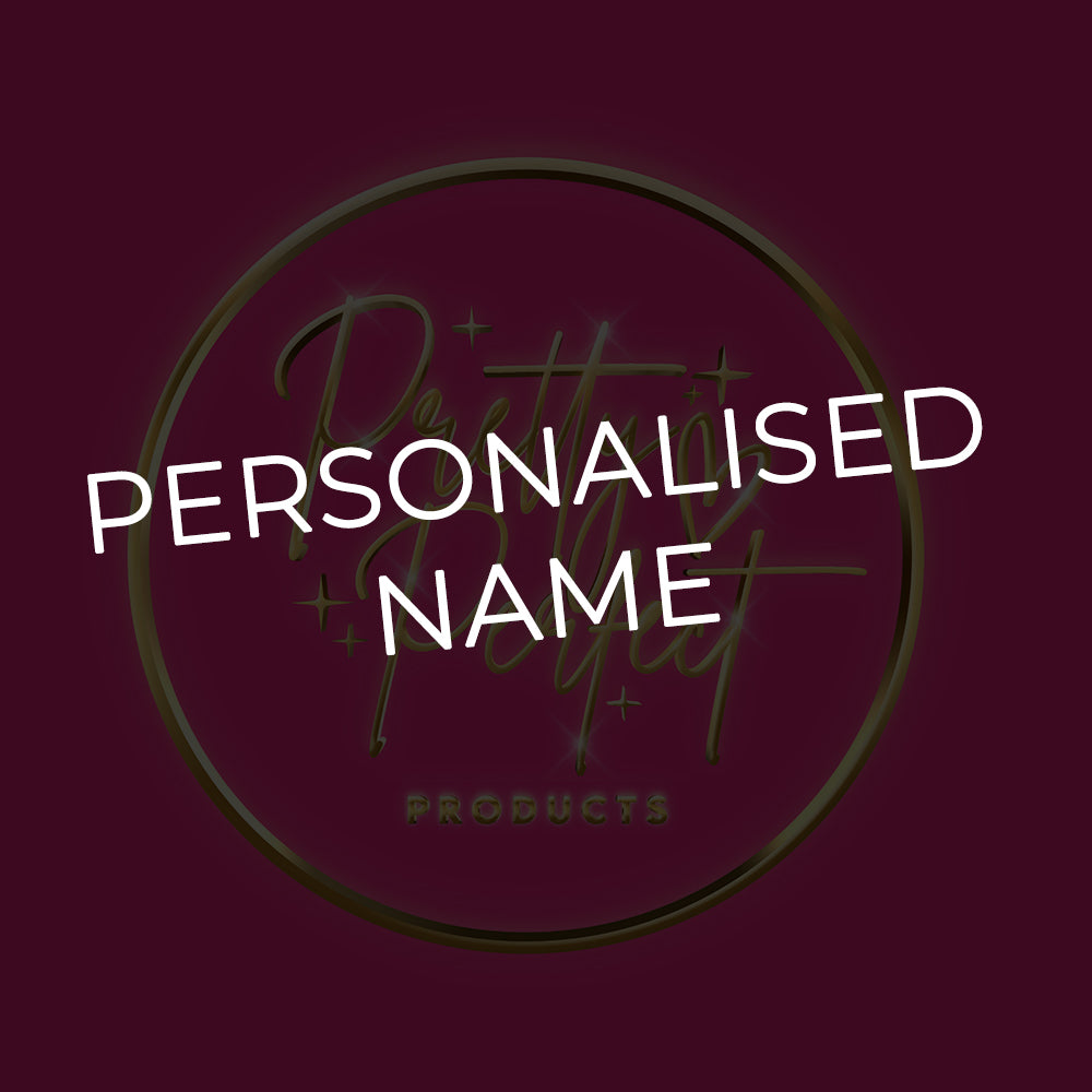 Would you like a customised name?